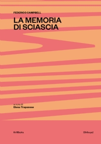 La memoria di Sciascia di Federico Campbell