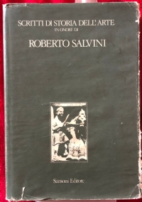 Scritti di Storia dell’Arte in onore di Roberto Salvini di AA.VV.