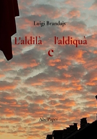 L’aldilà e l’aldiquà di Luigi Brandajs