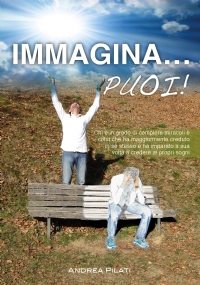 Immagina... puoi! di Andrea Pilati