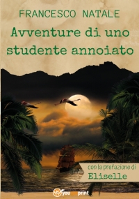 Avventure di uno studente annoiato di Francesco Natale