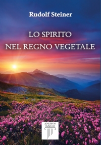 Lo Spirito nel Regno Vegetale di Rudolf Steiner