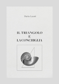 Il triangolo e la conchiglia di Dario Leoni