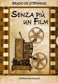 Senza più un film di Bruno De Stephanis