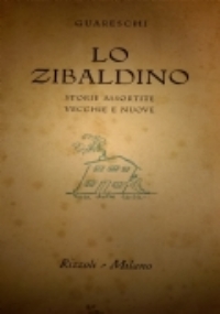 Lo Zibaldino. Storie assortite vecchie e nuove di 