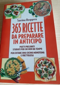 365 ricette da preparare in anticipo di 