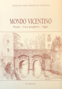 Mondo vicentino. Poesie   Vece Preghiere   Sagre di 