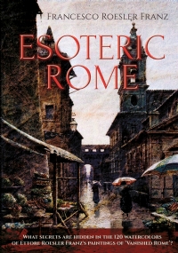 Esoteric Rome di Francesco Roesler Franz