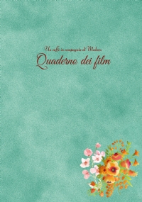 Quaderno dei film di Un caffè in compagnia di Medora