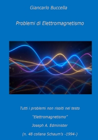 Problemi di Elettromagnetismo di Giancarlo Buccella