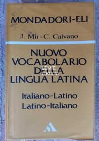 Nuovo vocabolario della lingua latina. Italiano Latino   Latino  Italiano di 