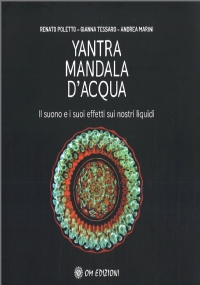 Yantra Mandala d’Acqua di Gianna Tessaro, Renato Poletto, Andrea Marini