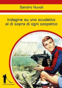 Indagine su uno scudetto al di sopra di ogni sospetto di Sandro Nuvoli