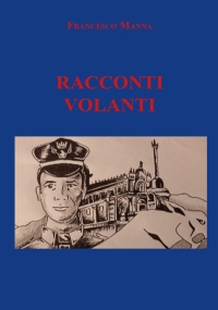 Racconti Volanti di Francesco Manna