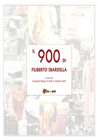 Il 900 di Filiberto Sbardella di Pasquale Biagio Cicirelli, Claudio Gatti