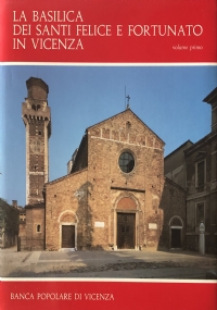 La Basilica dei Santi Felice e Fortunato in Vicenza di 