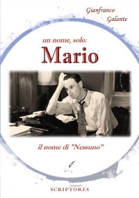 Un nome, solo: MARIO, il nome di Nessuno di Gianfranco Galante