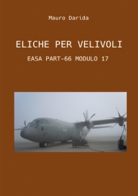 Eliche per velivoli. EASA PART-66 MODULO 17 di Mauro Darida