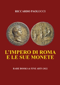 L’Impero di Roma e le sue monete di Riccardo Paolucci