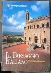 Il paesaggio italiano. Idee Contributi Immagini di AA.VV.