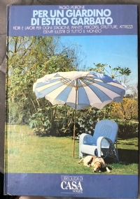 I libri guida di casa Vogue n. 7. Per un giardino di estro garbato di Paolo Pejrone