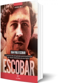 I grandi boss n. 2 - PABLO ESCOBAR di Juan Pablo Escobar