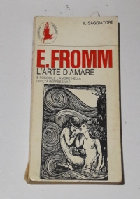 L' arte d'amare - Erich Fromm - Libro Usato - Il Saggiatore 