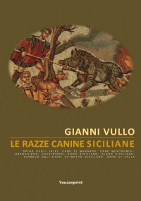 Le razze canine siciliane di Gianni Vullo