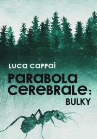 Parabola Cerebrale - BULKY di Luca Cappai