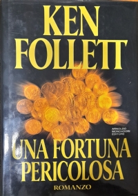 Una fortuna pericolosa di 