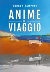 Anime in viaggio di Andrea Zamponi