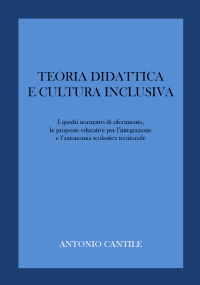 Teoria didattica e cultura inclusiva di Antonio Cantile