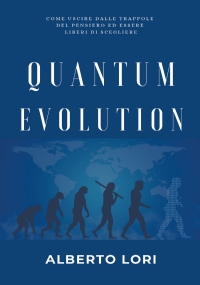 Quantum Evolution di Alberto Lori