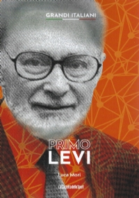 Grandi italiani n. 15 - Primo Levi di Luca Mori