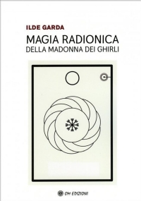 Magia radionica della madonna dei ghirli di Garda Ilde