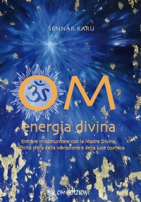 OM. ENERGIA DIVINA di Sennar Karu