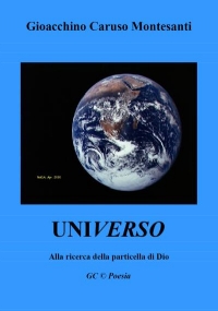 Universo Alla ricerca della particella di Dio di Gioacchino Caruso