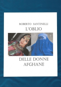 L’oblio delle donne afghane di Roberto Santinelli