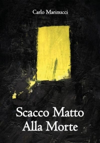 Scacco Matto alla Morte di Carlo Marinucci