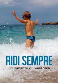 Ridi sempre di Ivana Sica