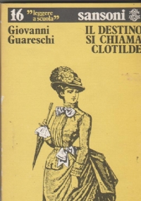 Il destino si chiama Clotilde. di 