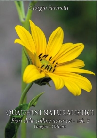 Quaderni naturalistici - Fiori delle colline novaresi vol. 2 Giugno - Ottobre di Giorgio Farinetti