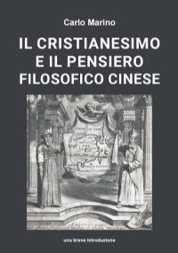 Il cristianesimo e il pensiero filosofico cinese una breve introduzione di Carlo Marino