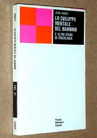 Lo sviluppo mentale del bambino   e altri studi di psicologia di 