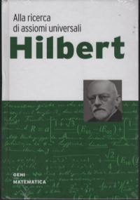 Geni della matematica n. 3 - Hilbert. Alla ricerca di assiomi universali di AA.VV.