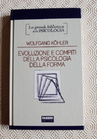 Evoluzione e compiti della psicologia della forma di 