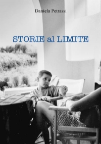 Storie al limite di Daniela Petrassi