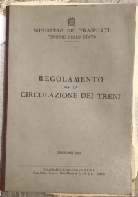 Regolamento per la circolazione dei treni di Ministero dei Trasporti Ferrovie dello Stato