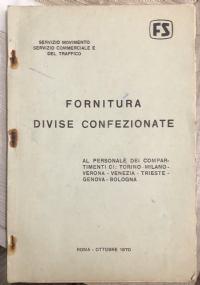 Fornitura divise confezionate al personale dei compartimenti di: Torino - Milano - Verona - Venezia - Trieste - Genova - Bologna di Ferrovie dello Stato