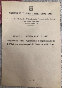 Legge 27 Luglio 1967, n. 668. Disposizioni varie riguardanti l’organizzazione dell’Azienda Autonoma delle Ferrovie dello Stato di Ministero dei Trasporti Ferrovie dello Stato